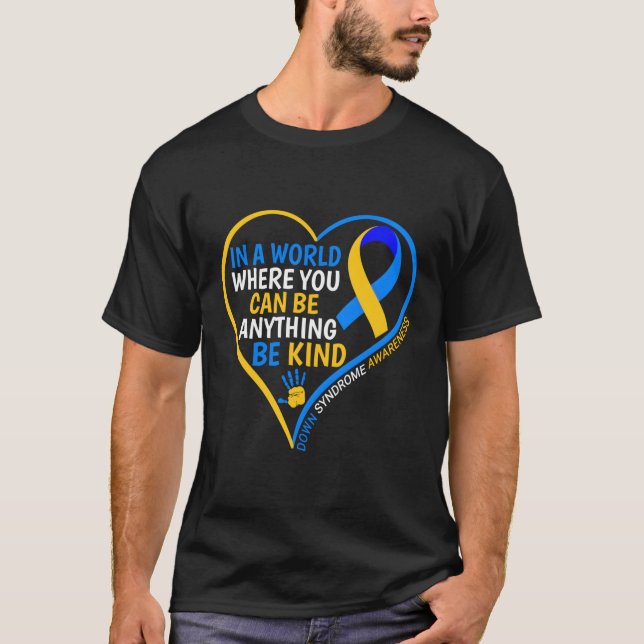 World Down Syndrome Day 2023 Be Kind Down Syndrome T-Shirt (Front)