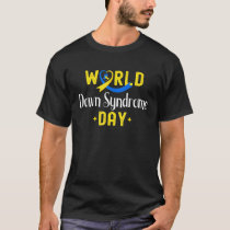 World Down Syndrome Day Awareness Down Right Love  T-Shirt