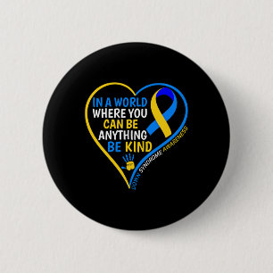 World Down Syndrome Day Be Kind Down Syndrome Awar Button