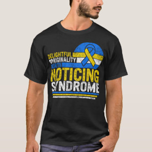 World Down Syndrome Day, Delightful Originality T-Shirt