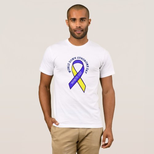 World Down Syndrome Day march 21st Shirt