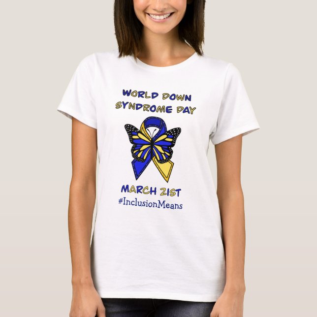 World Down Syndrome Day - March 21st  T-Shirt (Front)