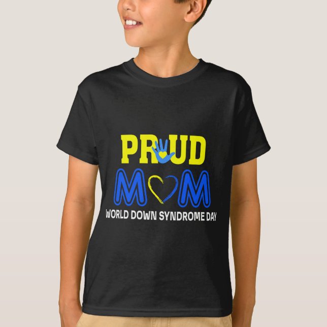 World Down Syndrome Day Mom  - Awareness March 21 T-Shirt (Front)