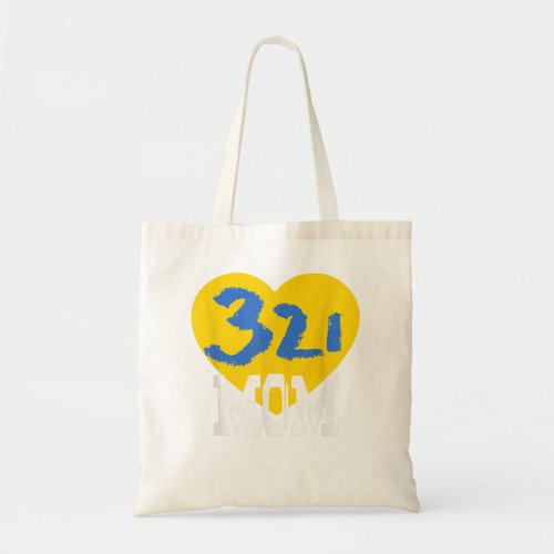 World Down Syndrome Day Trisomy 21 MOM Support Gif Tote Bag