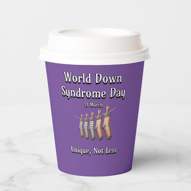 World Down Syndrome Day.  Unique not Less Paper Cups (Front)