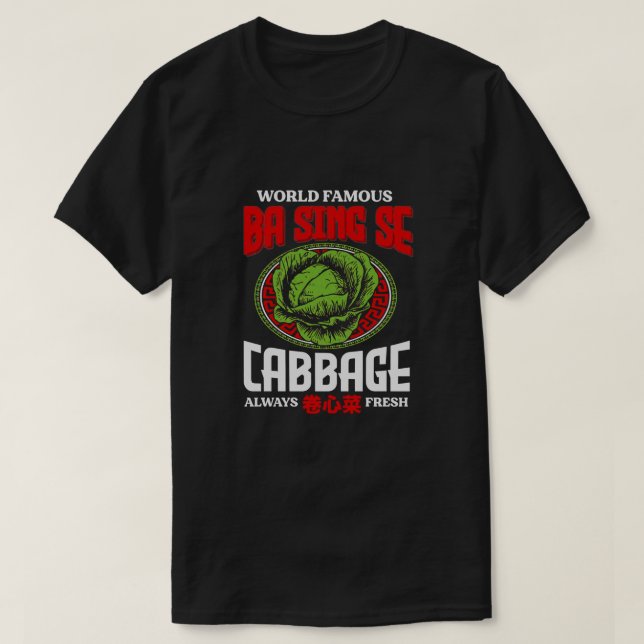 World Famous Ba Sing Se Cabbage Always Fresh Gift  T-Shirt (Design Front)