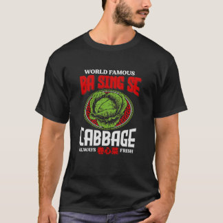 World Famous Ba Sing Se Cabbage Always Fresh Gift T-Shirt