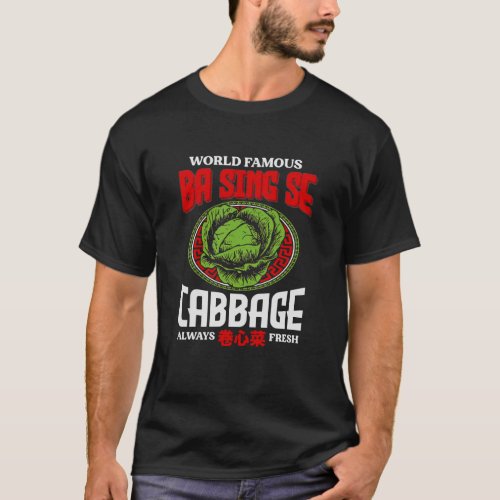 World Famous Ba Sing Se Cabbage Always Fresh Gift  T_Shirt