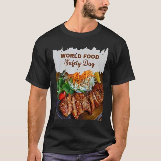 World Food Safety Day 7 June Safe Food For Healthy T-Shirt (Front)