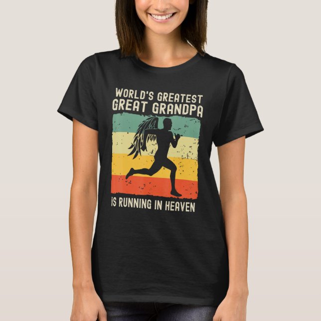 World Greatest Great Grandpa Running in Heaven Mem T-Shirt (Front)