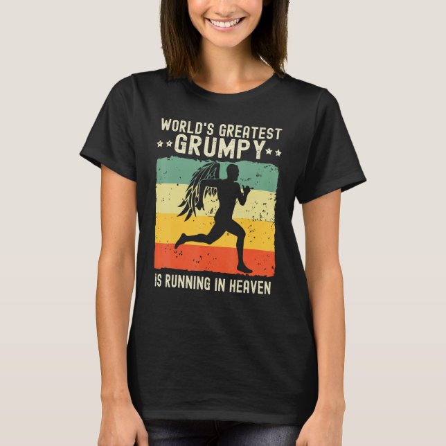 World Greatest Grumpy Running in Heaven Family Mem T-Shirt (Front)