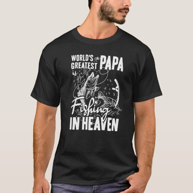 World Greatest PAPA Fishing in Heaven Family Daddy T-Shirt (Front)