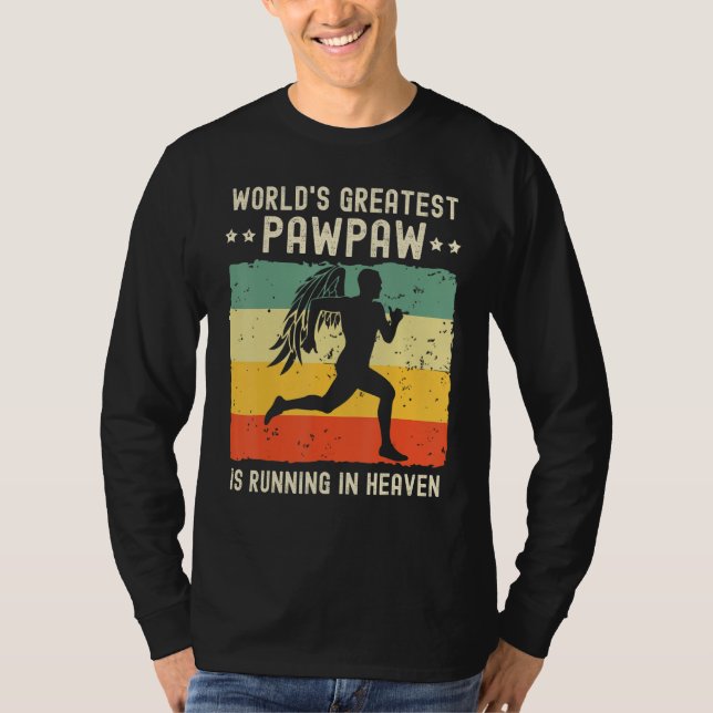 World Greatest Pawpaw Running in Heaven Family Mem T-Shirt (Front)