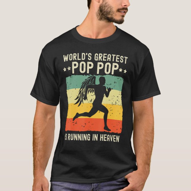 World Greatest Pop Pop Running in Heaven Family Me T-Shirt (Front)