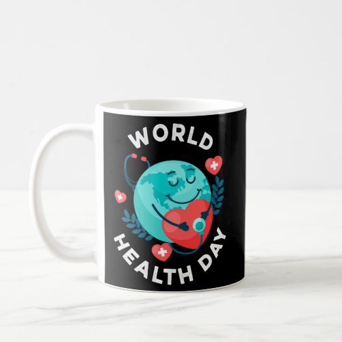 World Health Day April 7 2022 Earth Day Kawaii He Coffee Mug