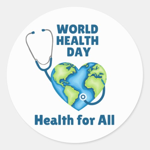 World Health Day Health For All Classic Round Sticker