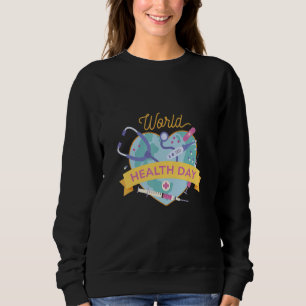 World health day medical doctors nurse sweatshirt