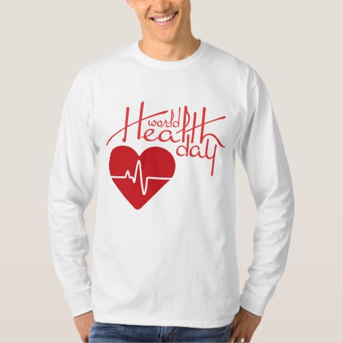 WORLD HEALTH DAY  PRINTED T_SHIRTS T_Shirt