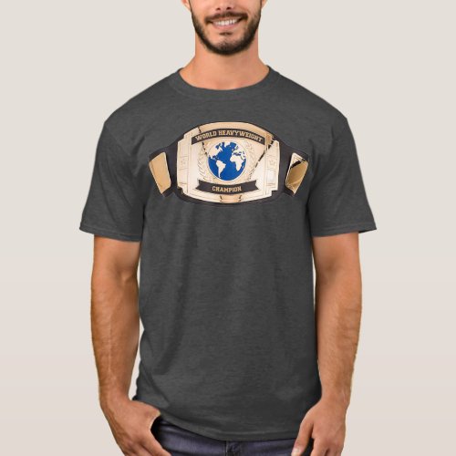 World Heavyweight Champion Belt T_Shirt