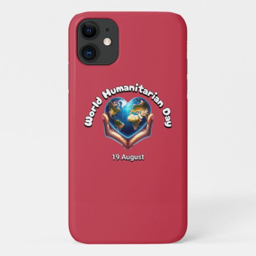 World Humanitarian Day 19 August iPhone 11 Case