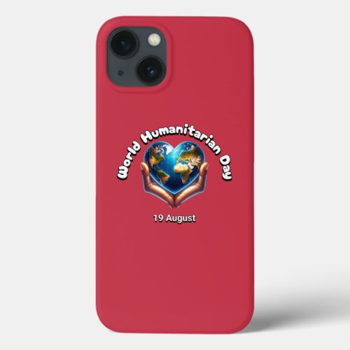 World Humanitarian Day 19 August iPhone 13 Case