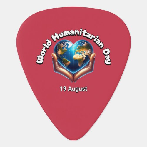 World Humanitarian Day 19 August Guitar Pick