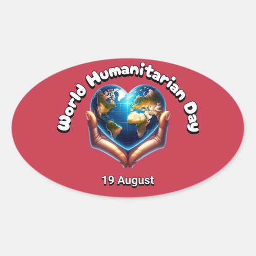World Humanitarian Day 19 August Oval Sticker