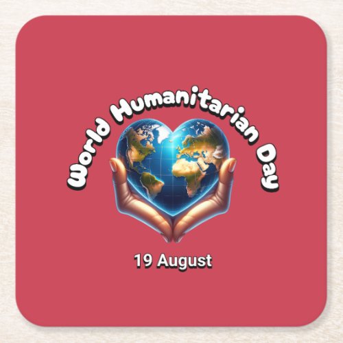 World Humanitarian Day 19 August Square Paper Coaster