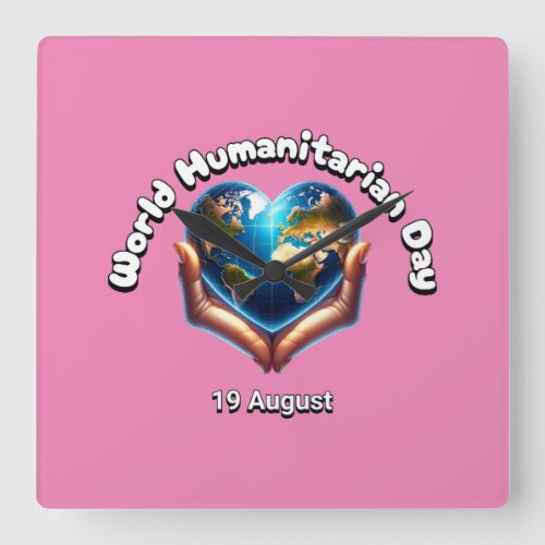 World Humanitarian Day 19 August Square Wall Clock