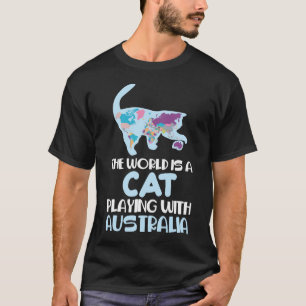 World Is A Cat playing Australia Traveling Humor T-Shirt