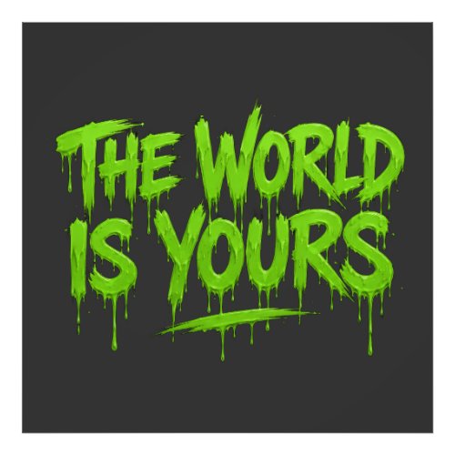 World Is Yours Photo Print