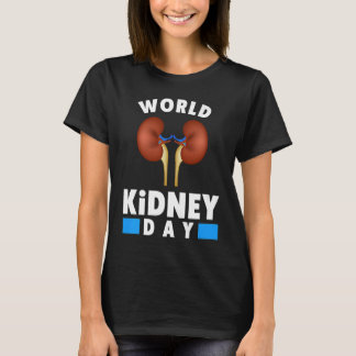 World Kidney Day Kidney Disease Awareness T-Shirt
