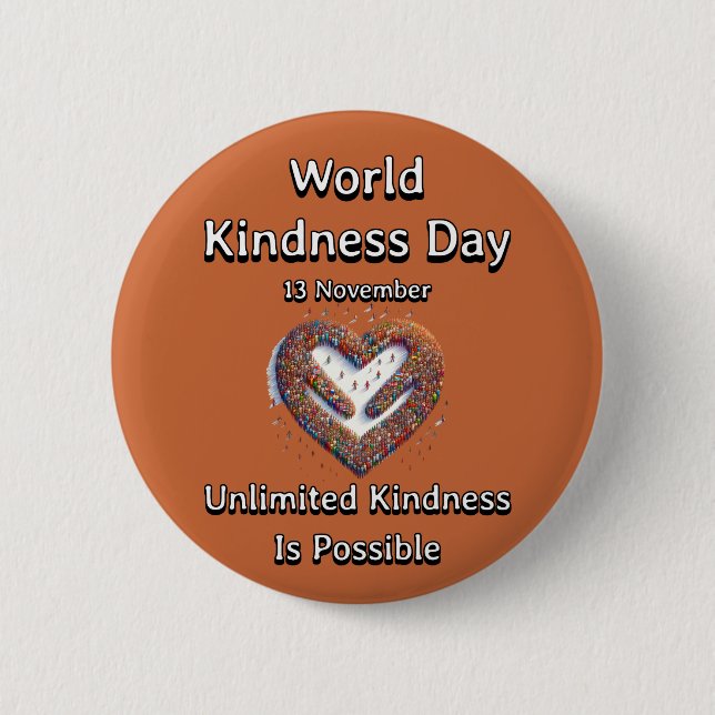 World Kindness Day. Unlimited Kindness Button (Front)