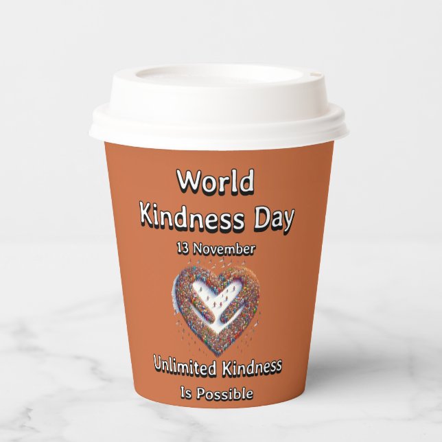 World Kindness Day. Unlimited Kindness Paper Cups (Front)