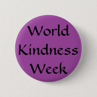 World Kindness Week Pinback Button