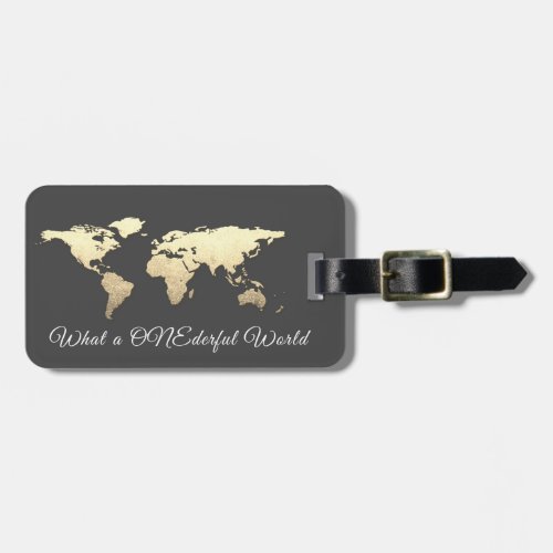 World Map Address What a ONEderful Gold Gray Luggage Tag