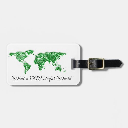 World Map Address What a ONEderful Green White Luggage Tag