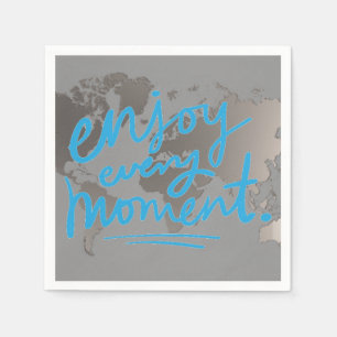 World Map Enjoy Every Moment Quote Paper Napkins