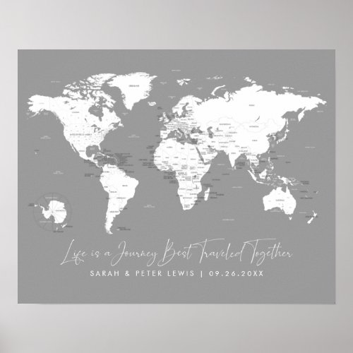 World Map for Couples in Gray Labeled_Life is a Jo Poster