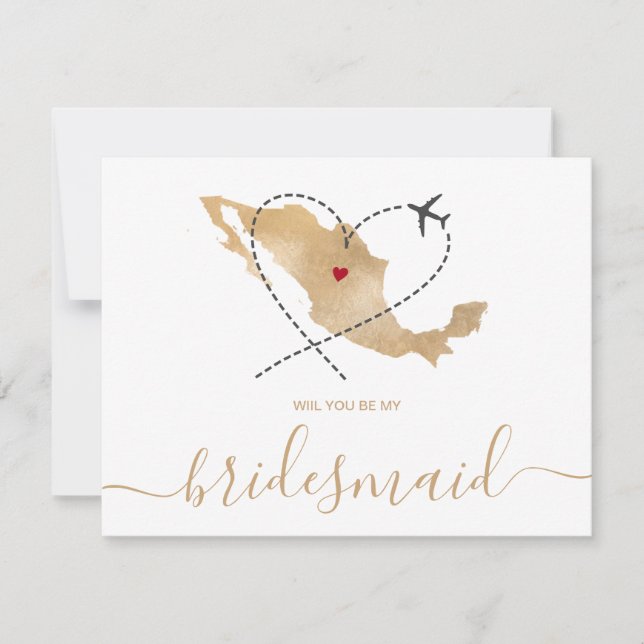 World Map Gold Will You Be My Bridesmaid Mexico Invitation (Front)