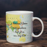 World Map - I Haven't Been Everywhere... Coffee Mug<br><div class="desc">World Map I Haven't Been Everywhere Coffee Mug - Hey travelers! Check out this awesome mug with a very colorful and eye catching world map. Featuring the text "I haven't been everywhere but it's on my list". The text can be changed to anything you like. This funky mug is a...</div>