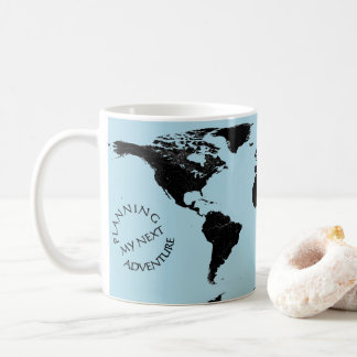 World Map - Planning My Next Adventure - Custom Coffee Mug