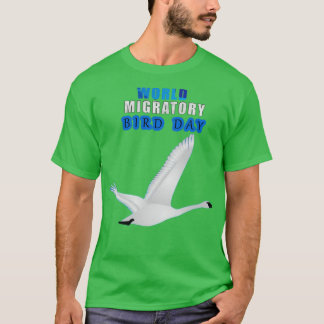 WORLD MIGRATORY BIRD T-Shirt