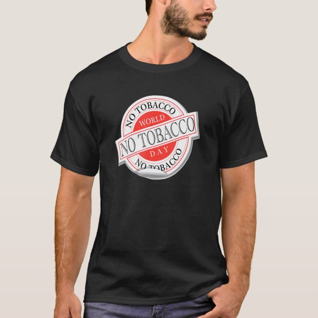 World No Tobacco Day Healthy Living Not Smoking T-Shirt (Front)