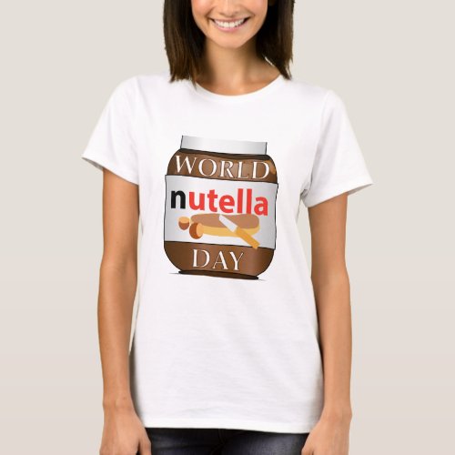 World Nutella Day Sign T_Shirt