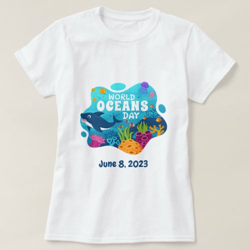 World Oceans Day June 8 2023 Custom Under the Sea T_Shirt