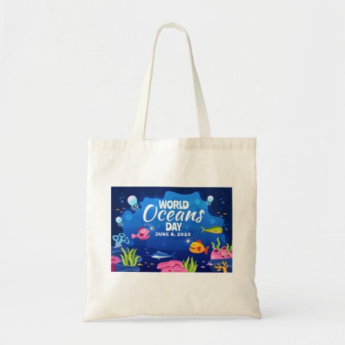 World Oceans Day June 8 2023 Under the Sea Tote Bag