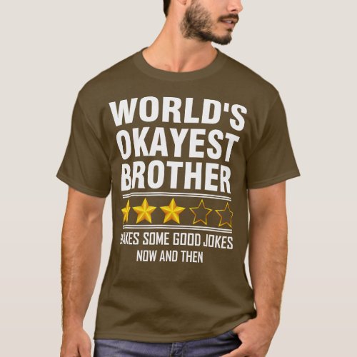 World Okayest Brother Three Stars Review Makes Goo T_Shirt