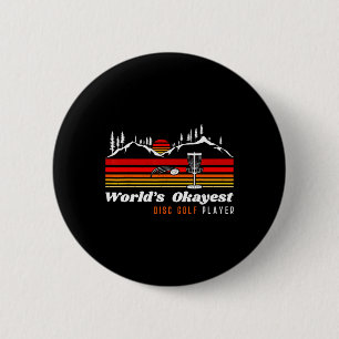 World Okayest Disc Golf Player Funny Frisbee Vinta Button