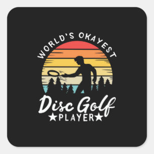World Okayest Disc Golf Player Square Sticker